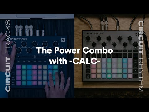 Circuit Rhythm and Circuit Tracks - The Power Combo with -CALC- // Novation Live