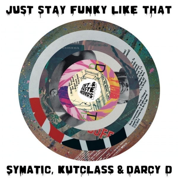 Symatic, Kutclass & Darcy D - Just Stay Funky Like That (7") по цене 1 800 ₽