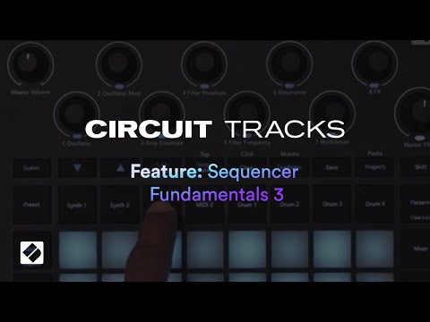 Circuit Tracks - Sequencer Fundamentals 3 // Novation