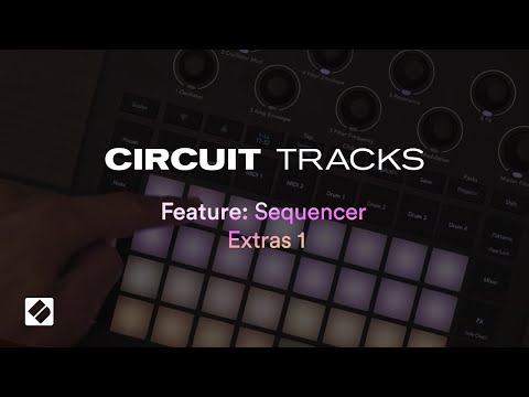 Circuit Tracks - Sequencer Extras 1 // Novation