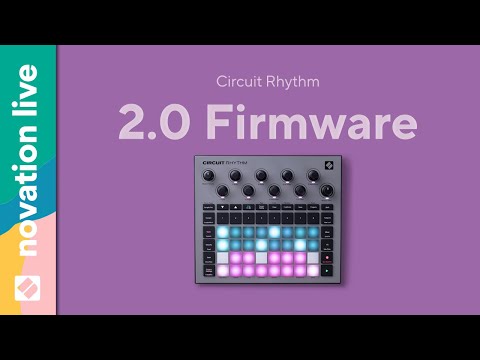 Circuit Rhythm 2.0 Firmware // Novation Livestream